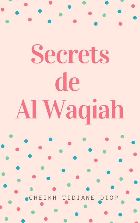 Les Secrets de la sourate Al Waqiah